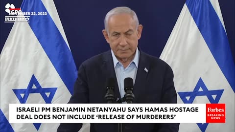 Israeli PM Benjamin Netanyahu- Hamas Hostage Deal Does Not Include 'Release Of Murderers'
