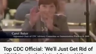 CDC Carol Baker "we will just get rid of all the whites in the United States"