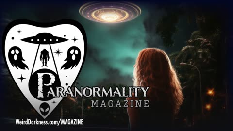 “CLOSE ENCOUNTERS OF THE 3RD AND 5TH KIND” and 3 More Fortean Stories! #ParanormalityMag