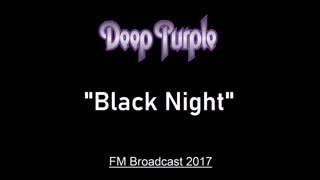 Deep Purple - Black Night (Live in London, England 2017) FM Broadcast