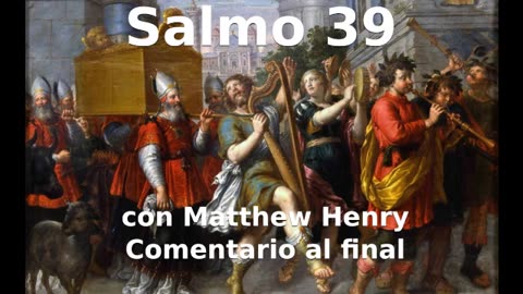 📖🕯 Santa Biblia - Salmo 39 con Matthew Henry Comentario al final.