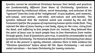 Gnosticism is anti-Christian