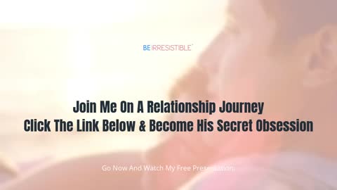 His Secret Obsession in Improving Women Relationships!