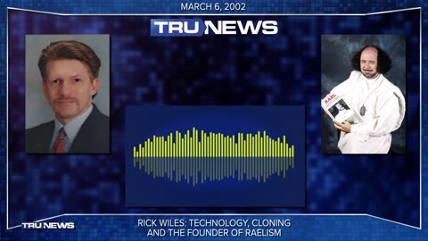 Rick Wiles: Technology, Cloning and the Founder of Raelism