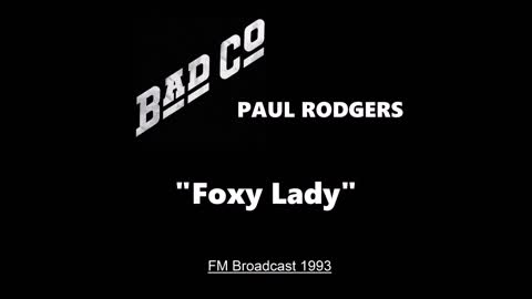 Paul Rodgers - Foxy Lady (Live in Hollywood, California 1993) FM Broadcast