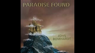 Heaven's Frequencies; Paradise Found Movement 3 by Dr. John Bomhardt