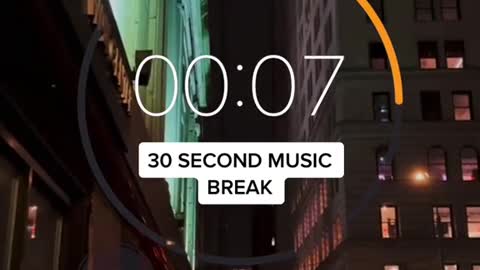 30 second music break