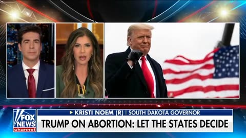 Kristi Noem supports President Trump's position on abortion: