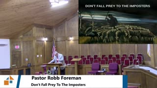 Pastor Robb Foreman // Don't Fall Prey To The Imposters