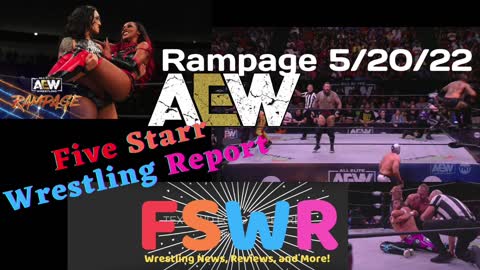 AEW Rampage 5/20/22 & NWA Powerrr Season 8 Episode 8 Recap/Review/Results