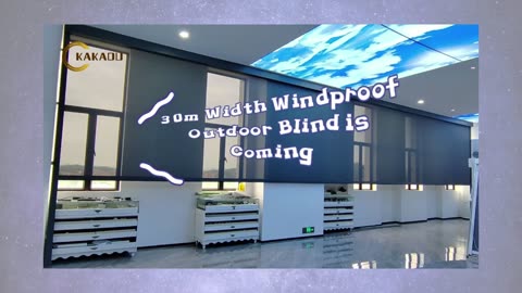 who is the best supplier of China 30m super wide windproof outdoor blinds manufacturers -?