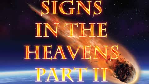 Signs in the heavens Part II with Benjamin Baruch