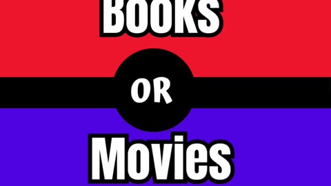 Books Or Movies What Would You Rather