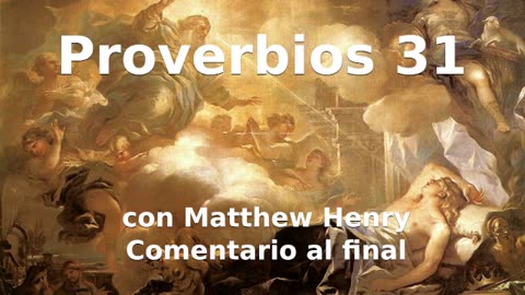 📖🕯 Santa Biblia - Proverbios 31 con Matthew Henry Comentario al final.