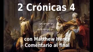 📖🕯 Santa Biblia - 2 Crónicas 4 con Matthew Henry Comentario al final.
