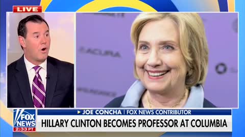 Joe Concha Wonders If 'Day One' Of Hillary Clinton's New Teaching Gig Will Be On 'Election Denying'