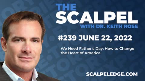 Ep.239 We Need Father's Day: How to Change the Heart of America