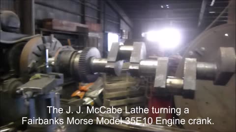 CWAFEC: J. J. McCabe Lathe Turning a Fairbanks Morse Crank