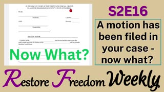 A motion has been filed in your case - now what? S2E16