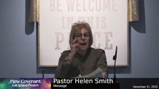 December 31 2023 - Pastor Helen with the Message