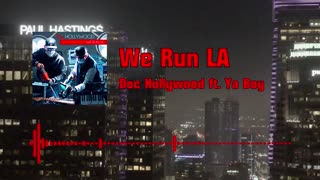 Doc Hollywood ft. Ya Boy - We Run LA