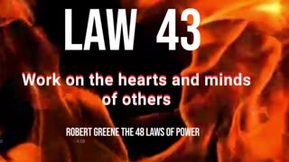 Law 43: Work on the Hearts and Minds of Others