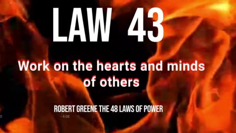 Law 43: Work on the Hearts and Minds of Others