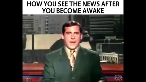 HOW YOU SEE THE NEWS AFTER YOU BECOME AWAKE