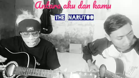 ANTARA AKU DAN KAMU acoustic THE NARUTOO BAND #kkandree #acoustic #antaraakudankamu