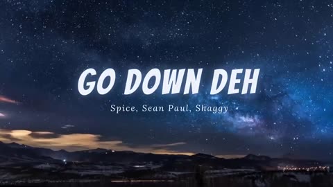 Vietsub _ Go Down Deh - Spice, Sean Paul, Shaggy _ Nhạc Hot TikTok _ Lyrics Video