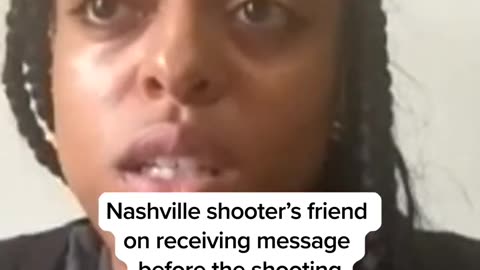 Nashville shooter's friend on receiving messages from the #shooter