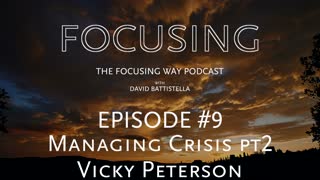 TFW-009: Managing Crisis by Focusing-PART2