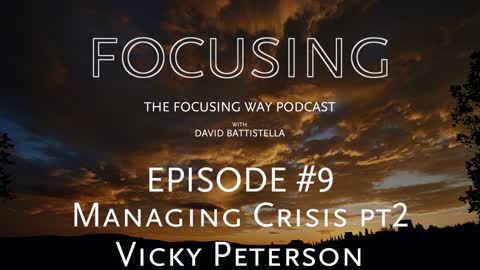 TFW-009: Managing Crisis by Focusing-PART2