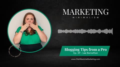 EP 29 Guest Host Lee Barnathan: Blogging Tips from a Pro