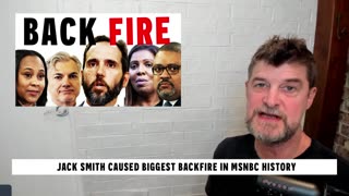 240516 Jack Smith Caused Biggest BACKFIRE In MSNBC History.mp4