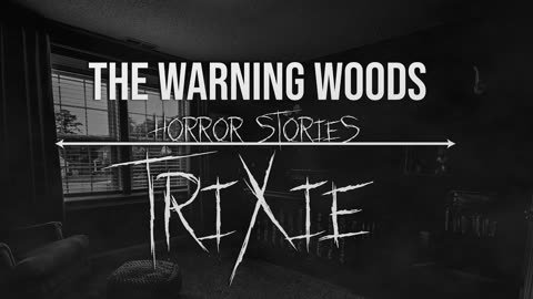 TRIXIE - Haunting ghost story!