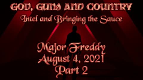 Major Freddy Live - August 4, 2021 - Part 2