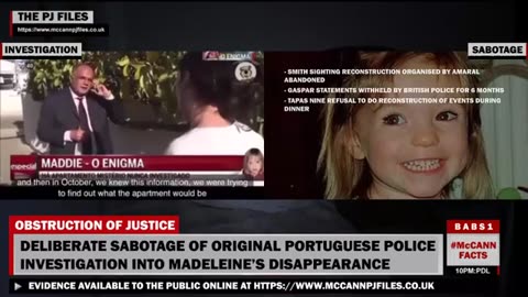 DELIBERATE SABOTAGE OF THE ORIGINAL PORTUGUESE POLICE INVESTIGATION INTO MADELEINE'S DISAPPEARANCE