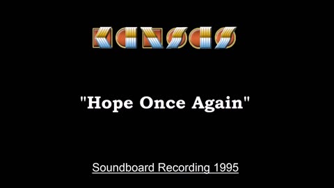Kansas - Hope Once Again (Live in Cadott, Wisconsin 1995) Soundboard