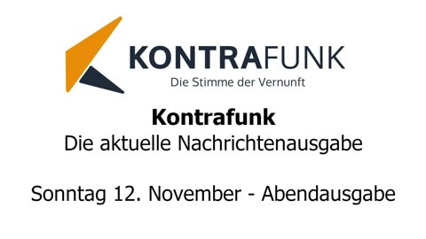 Kontrafunk - Die Aktuelle Nachrichtenausgabe - Sonntag 12.11.2023 - Abendausgabe