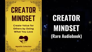 Creator Mindset - Create Value for Others by Doing What You Love Audiobook