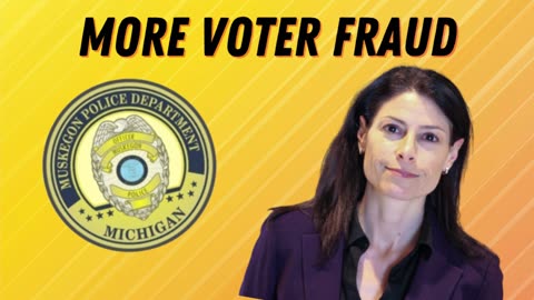 More Voter Fraud in Michigan Revealed