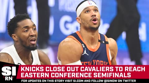 Knicks Close Out Cavaliers to Reach Eastern Conference Semifinals #treading #news #footbool