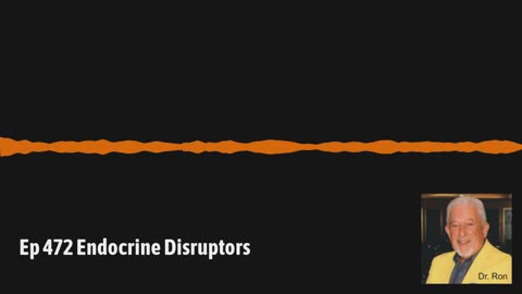 Ep 472 Endocrine Disruptors and a Ohio train update