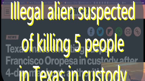 #158 Illegal alien suspected of killing 5 neighbors in custody & more