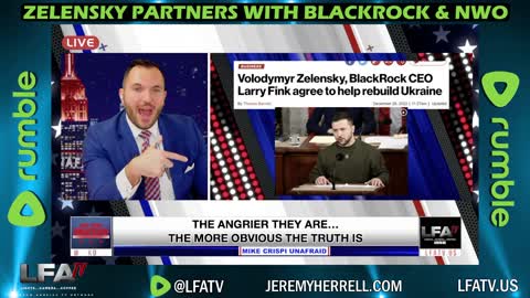 LFA TV CLIP: ZELENSKY PARTNERS WITH BLACK ROCK & NWO!
