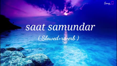 Saat samundar slowed and reverb || Beat music