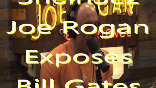 SheinSez #100 Joe Rogan exposes Bill Gates and more