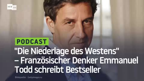 "Die Niederlage des Westens" – Französischer Denker Emmanuel Todd schreibt Bestseller