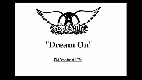 Aerosmith - Dream On (Live in 1974) FM Broadcast
